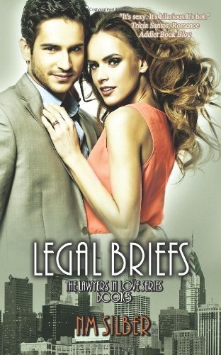 Legal Briefs (Lawyers in Love #3) - Standalone Sexy Romantic Comedy