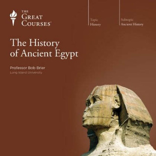 The History of Ancient Egypt (The Great Courses)